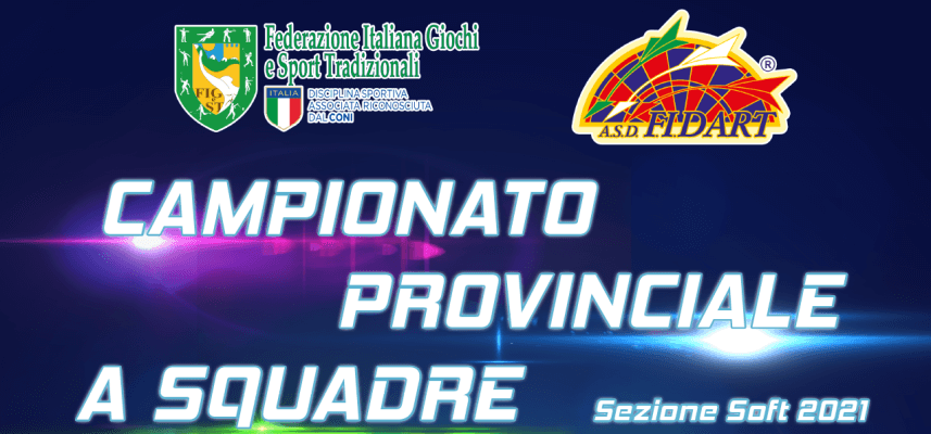 Campionato Provinciale a squadre 2021 Sezione Soft Campionato Provinciale a squadre 2021 Sezione Soft